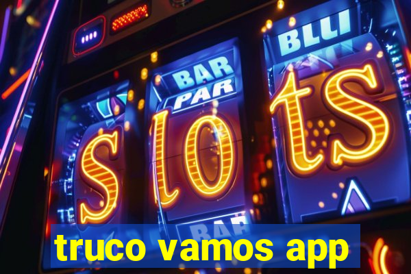 truco vamos app